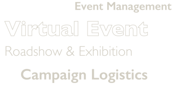 Event Management,Virtual Event,Roadshow & Exhibition,Campaign Logistics