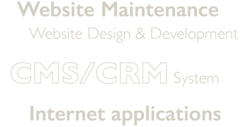 Website Maintenance,Website Design & Development,CMS / CRM System,Internet Applications